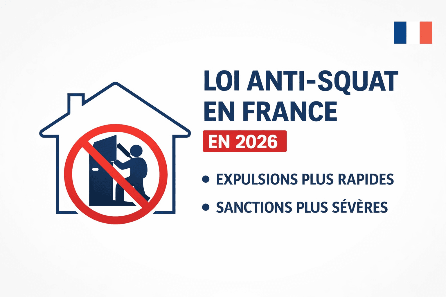 Loi « anti-squat » : ce qui change en 2026 (et ce que propriétaires & locataires doivent comprendre)